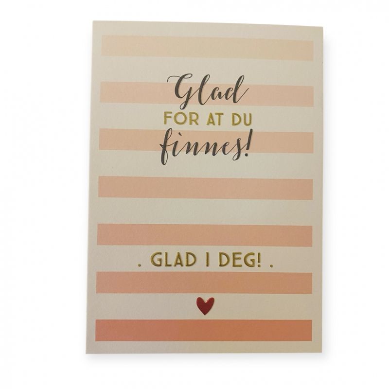 Gratulasjonskort dobbelt med konvolutt Glad for at du finnes!